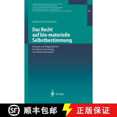 【3-4周达】Das Recht Auf Bio-Materielle Selbstbestimmung: Grenzen Und Moeglichkeiten Der Weiterverwen... [9783540204848]