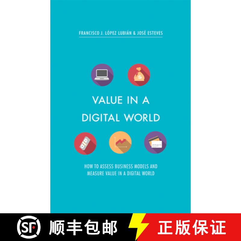【3-4周达】Value in a Digital World: How to Assess Business Models and Measure Value in a Digital World [9783319517490]