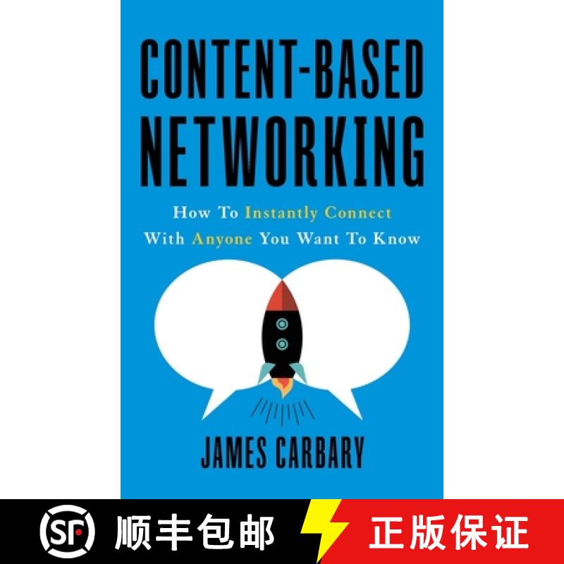 【3-4周达】Content-Based Networking: How to Instantly Connect with Anyone You Want to Know [9781544503967]
