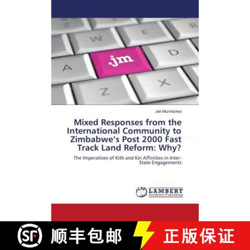 预订 Mixed Responses from the International Community to Zimbabwe’s Post 2000 Fast Track Land Reform... [9786203193596]