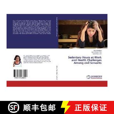 预订 Sedentary Hours at Work and Health Challenges Among civil Servants [9786139476053]