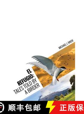 【3-4周达】El Refugio: Tales Told by a Birder [9780996406468]