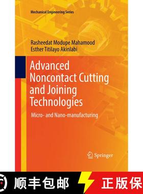【3-4周达】Advanced Noncontact Cutting and Joining Technologies: Micro- and Nano-manufacturing [9783030091538]