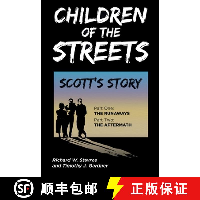 【3-4周达】Children of the Streets: Scott's Story: Part One: The Runaways, Part Two: The Aftermath [9781645696483]
