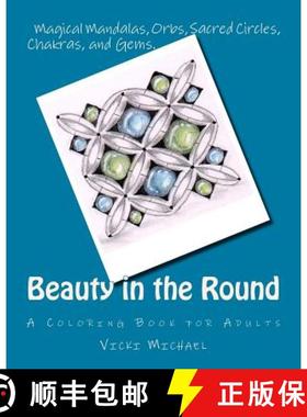 【3-4周达】Beauty in the Round: Magical Mandalas, Orbs, Sacred Circles, Chakras, and Gems [9780692613085]