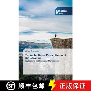 Perception Motives and Satisfaction 预订 9783639769029 Travel
