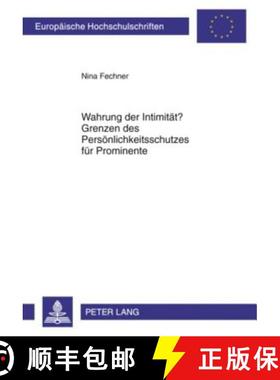 预订 Wahrung Der Intimitaet? Grenzen Des Persoenlichkeitsschutzes Fuer Prominente [9783631612064]