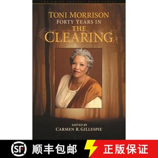 【3-4周达】Toni Morrison : Forty Years in The Clearing [9781611486346]