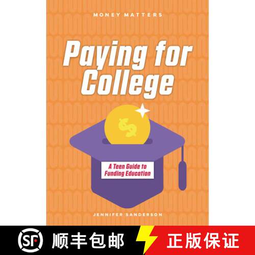 【3-4周达】Paying for College: A Teen Guide to Funding Education [9781918246087]