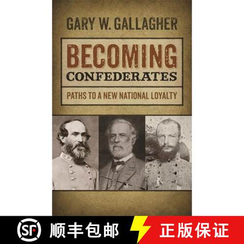 【3-4周达】精装 Becoming Confederates – Paths to a New National Loyalty [9780820344966]