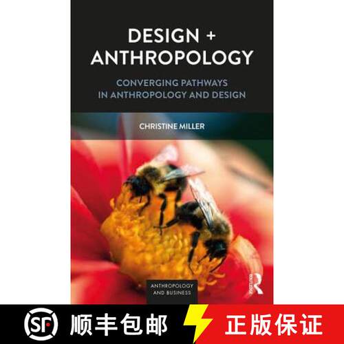 【3-4周达】Design + Anthropology: Converging Pathways in Anthropology and Design [9781629583198]