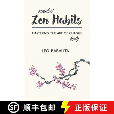 【3-4周达】Essential Zen Habits: Mastering the Art of Change Briefly [9781434105257]