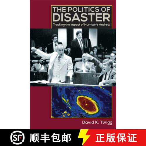 预订 The Politics of Disaster – Tracking the Impact of Hurricane Andrew [9780813064550]
