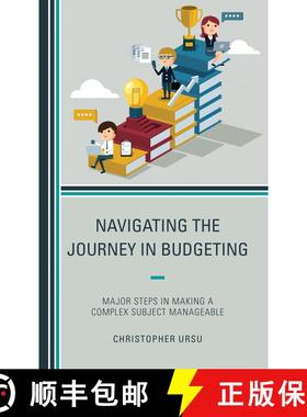 【3-4周达】Navigating the Journey in Budgeting : Major Steps in Making a Complex Subject Manageable [9781475866513]