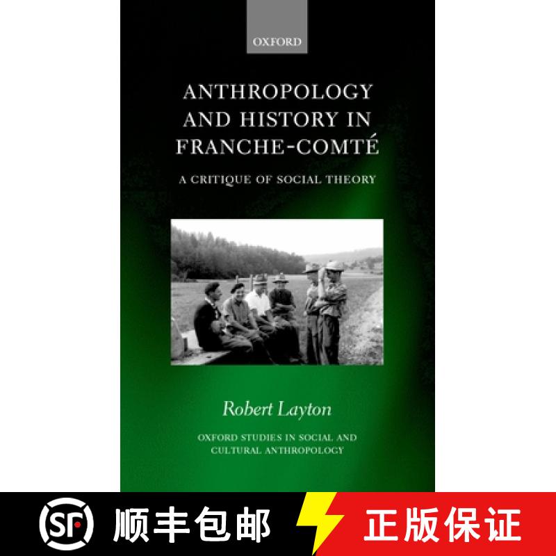 【3-4周达】Anthropology and History in Franche-Comt'e: A Critique of Social Theory [9780199241996]