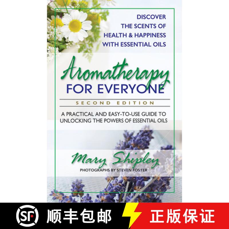 【3-4周达】Aromatherapy for Everyone: A Practical and Easy-to-Use Guide to Unlocking the Powers of Es... [9780757004735]