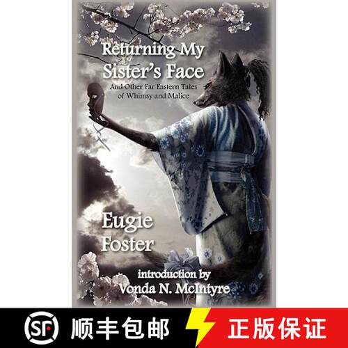 【3-4周达】精装 Returning My Sister's Face: And Other Far Eastern Tales of Whimsy and Malice [9781607620105]