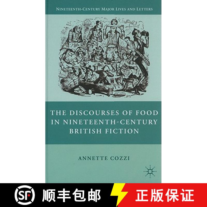 【4周达】The Discourses of Food in Nineteenth-Century British Fiction [9780230104334]