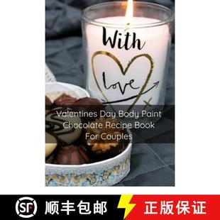 【3-4周达】Valentines Day Body Paint Chocolate Recipe Book For Couples : Perfect Valentine Recipes Wi... [9783748276432]