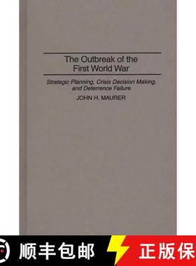 【3-4周达】The Outbreak of the First World War: Strategic Planning, Crisis Decision Making, and Deter... [9780275949983]