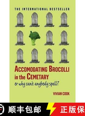 预订 Accomodating Brocolli in the Cemetary: Or Why Can't Anybody Spell [9780743297110]
