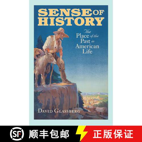 【3-4周达】Sense of History – The Place of the Past in American Life [9781558492813]