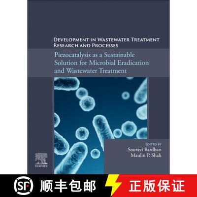 预订 Piezocatalysis as a Sustainable Solution for Microbial Eradication and Wastewater Treatment: Dev... [9780443340659]