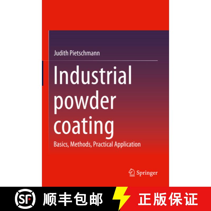 【3-4周达】Industrial Powder Coating: Basics, Methods, Practical Application [9783658375911]