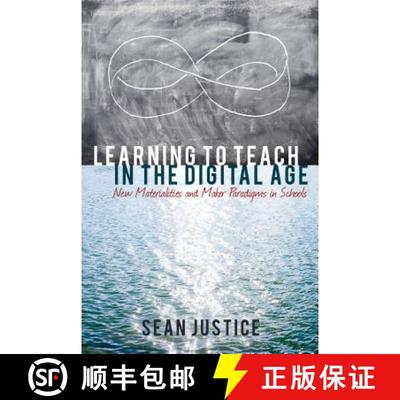 【2-3周达】Learning to Teach in the Digital Age : New Materialities and Maker Paradigms in Schools [9781433133190]