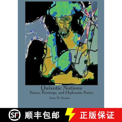【3-4周达】Quixotic Notions: Poems, Paintings, and Ekphrastic Poetry [9781942956594]