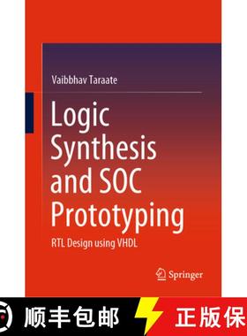 【3-4周达】Logic Synthesis and Soc Prototyping: Rtl Design Using VHDL [9789811513138]