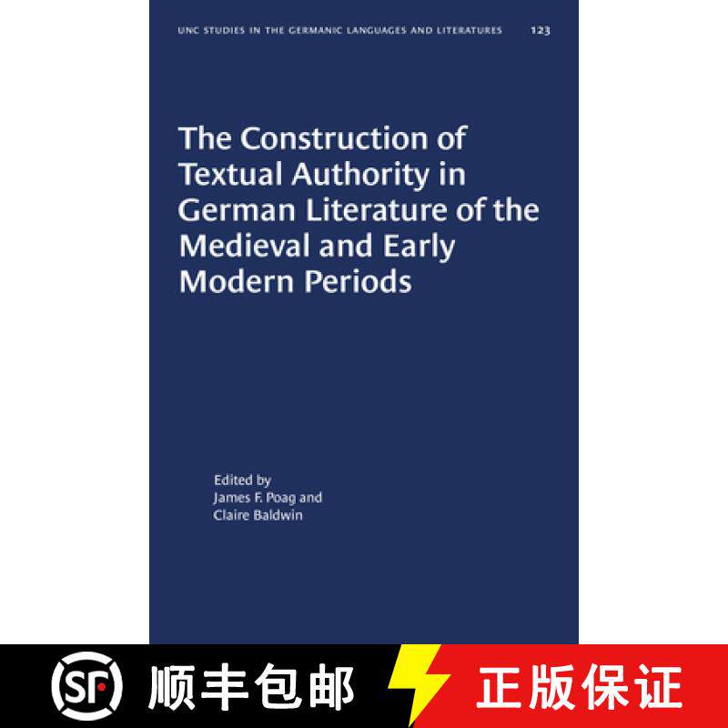 预订 The Construction of Textual Authority in German Literature of the Medieval and Early Modern Periods [9781469615042]