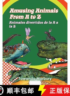 【3-4周达】Amusing Animals from A-Z: Animales divertidos de la A a la Z [9780578235936]