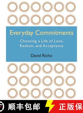 【3-4周达】Everyday Commitments: Choosing a Life of Love, Realism, and Acceptance [9781645473756]