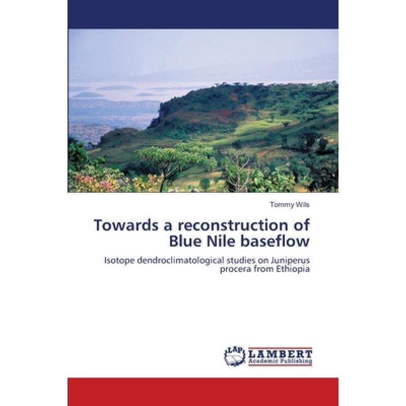 【4周达】Towards a reconstruction of Blue Nile baseflow [9783659199479]