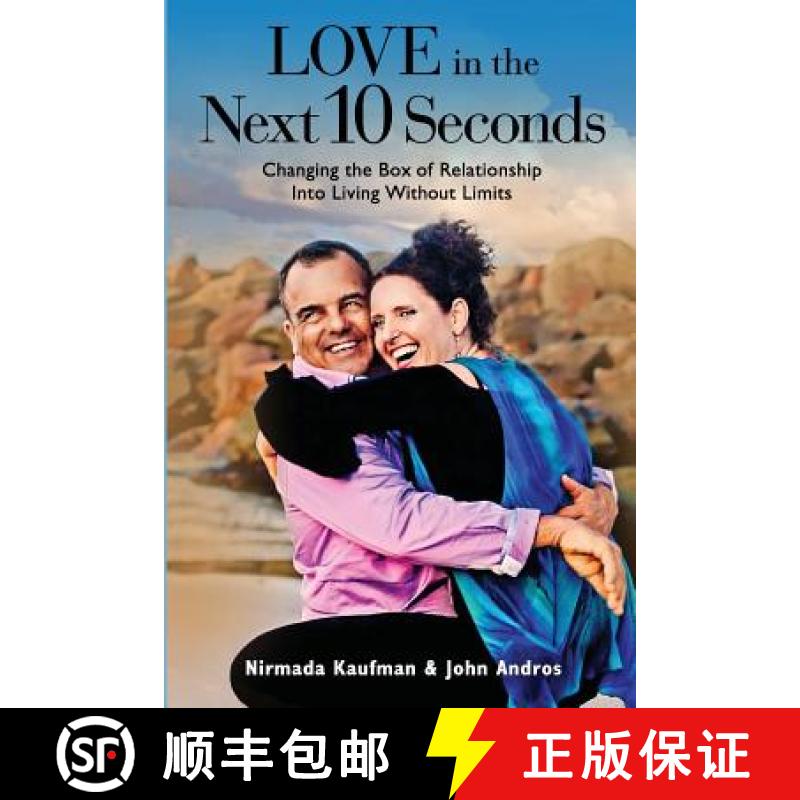 【3-4周达】Love in the Next 10 Seconds: Changing the Box of Relationship Into Living Without Limits [9780996396479]