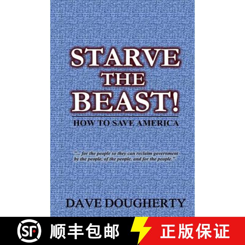 【3-4周达】Starve The Beast!: Reining in an Out-of-Control Government [9780997343809]