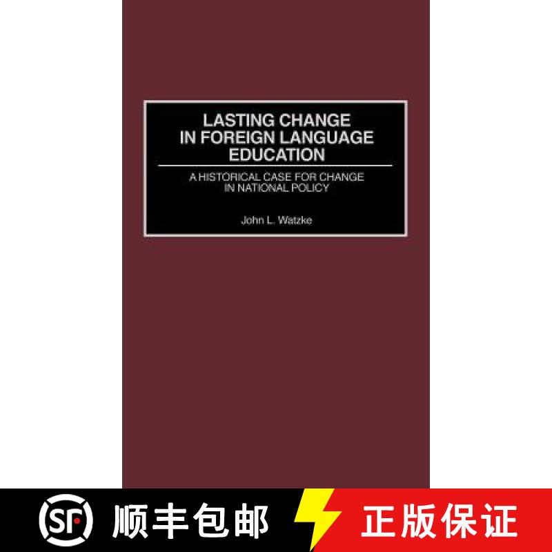 【3-4周达】Lasting Change in Foreign Language Education: A Historical Case for Change in National Policy [9780897898003]