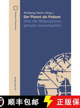 【3-4周达】Der Planet ALS Patient: UEber Die Widerspruche Globaler Umweltpolitik [9783764350581]