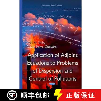 【3-4周达】Application of Adjoint Equations to Problems of Dispersion and Control of Pollutants *Auth... [9781634824699]