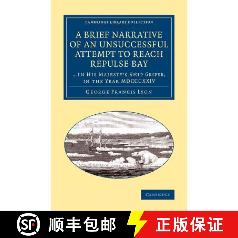 【3-4周达】Brief Narrative of an Unsuccessful Attempt to Reach Repulse Bay: Through Sir Thomas Rowe's... [9781108071000]