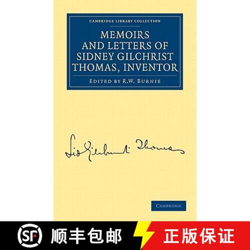 【3-4周达】Memoirs and Letters of Sidney Gilchrist Thomas, Inventor: - Memoirs and Letters of Sidney ... [9781108026918]