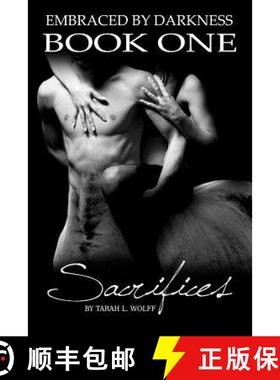预订 Embraced by Darkness Book One: Sacrifices [9780985022808]