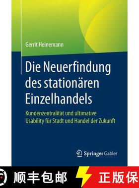 【3-4周达】Die Neuerfindung des stationären Einzelhandels : Kundenzentralität und ultimative Usabil... [9783658158613]