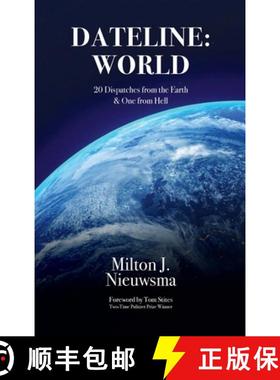 【3-4周达】Dateline World-20 Dispatches from the Earth & One from Hell [9781876969097]