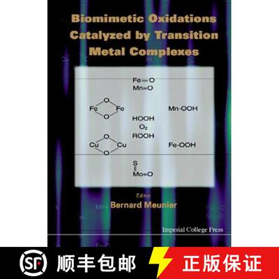 【3-4周达】Biomimetic Oxidations Catalyzed by Transition Metal Complexes [9781860940989]