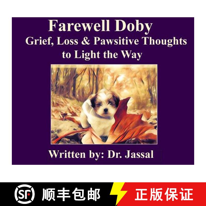 预订 Farewell Doby:  Grief, Loss & Pawsitive Thoughts to Light the Way [9781775187400]