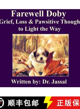 预订 Farewell Doby:  Grief, Loss & Pawsitive Thoughts to Light the Way [9781775187400]