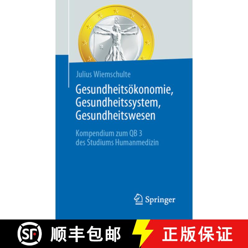 【3-4周达】Gesundheitsökonomie, Gesundheitssystem, Gesundheitswesen: Kompendium Zum Qb 3 Des Studium... [9783662684566]
