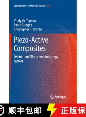 【3-4周达】Piezo-Active Composites : Orientation Effects and Anisotropy Factors (Softcover reprint of... [9783662509562]